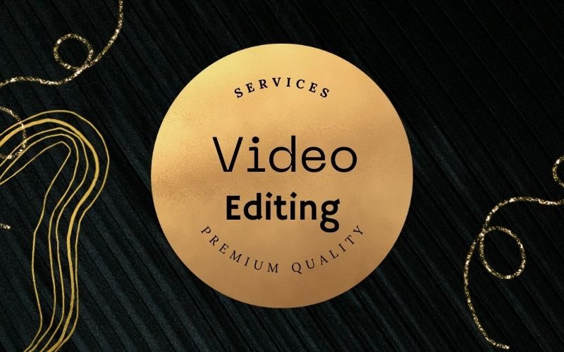 Video Editing Service Video Editing Service